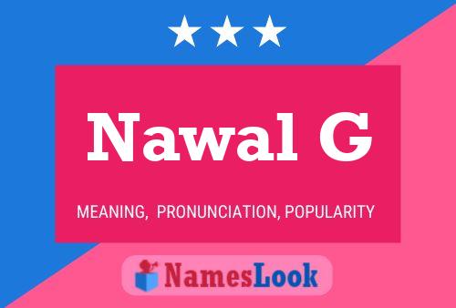 Nawal G Name Poster