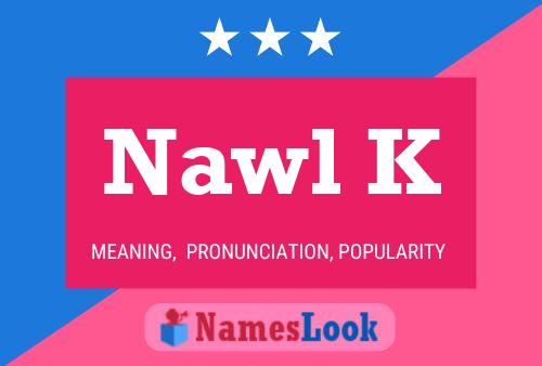 Nawl K Name Poster