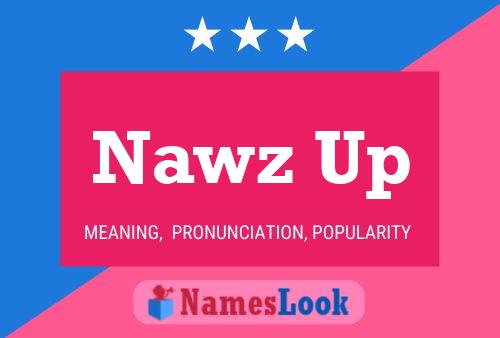 Nawz Up Name Poster