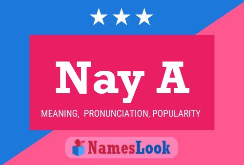 Nay A Name Poster