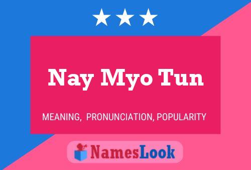 Nay Myo Tun Name Poster