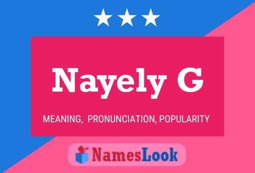 Nayely G Name Poster