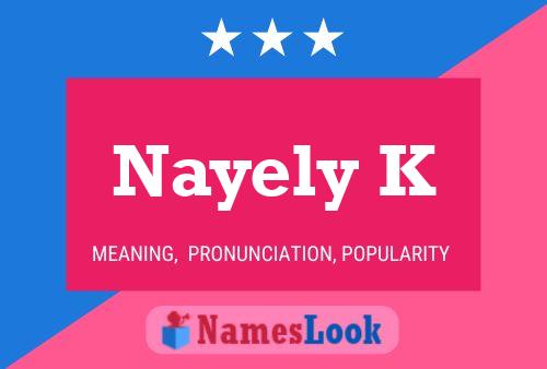 Nayely K Name Poster