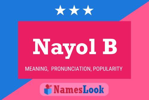 Nayol B Name Poster