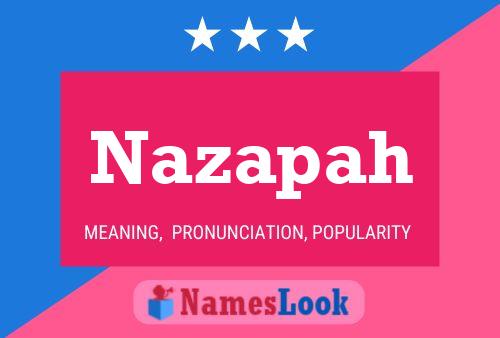 Nazapah Name Poster