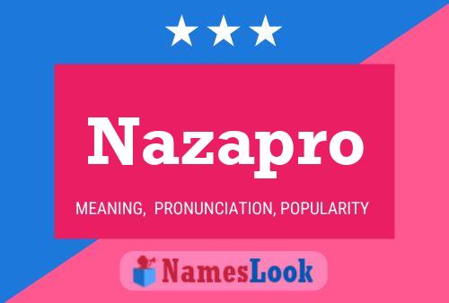 Nazapro Name Poster