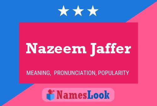 Nazeem Jaffer Name Poster