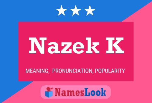 Nazek K Name Poster