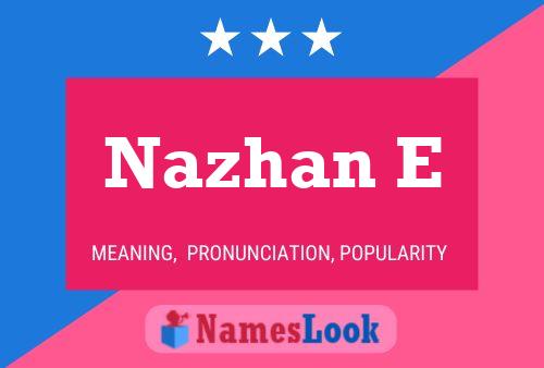 Nazhan E Name Poster