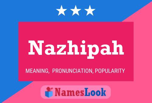 Nazhipah Name Poster