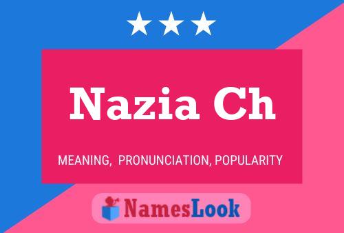 Nazia Ch Name Poster