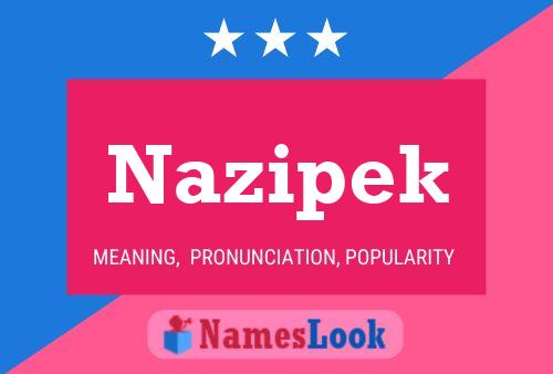 Nazipek Name Poster