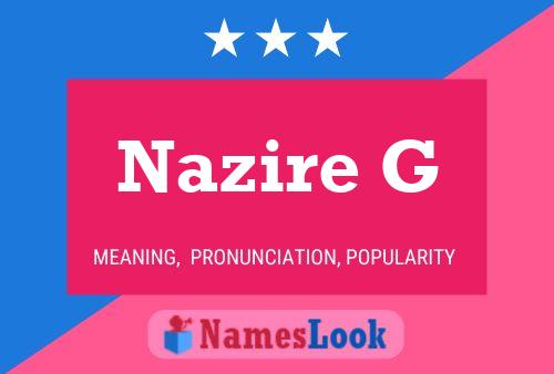 Nazire G Name Poster