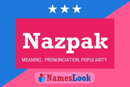 Nazpak Name Poster