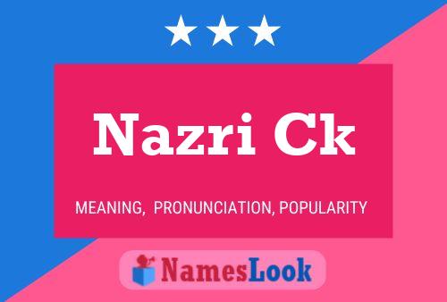 Nazri Ck Name Poster