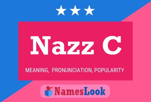 Nazz C Name Poster