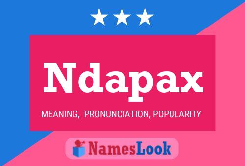 Ndapax Name Poster