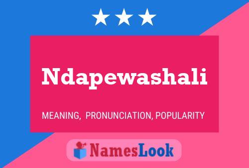 Ndapewashali Name Poster