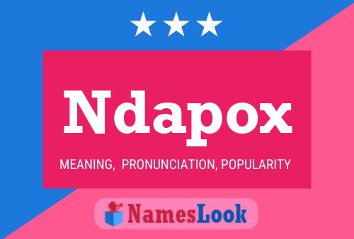 Ndapox Name Poster