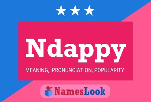 Ndappy Name Poster