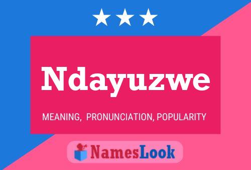 Ndayuzwe Name Poster