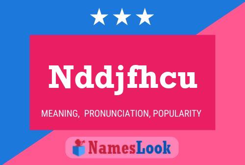 Nddjfhcu Name Poster