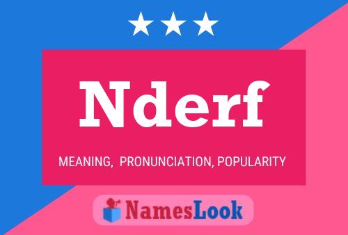 Nderf Name Poster