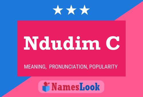 Ndudim C Name Poster