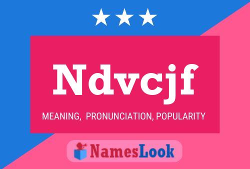 Ndvcjf Name Poster