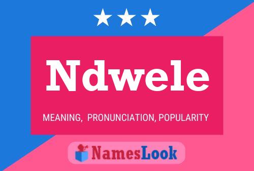 Ndwele Name Poster