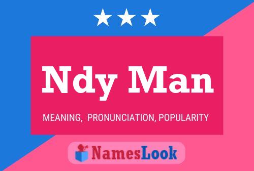 Ndy Man Name Poster