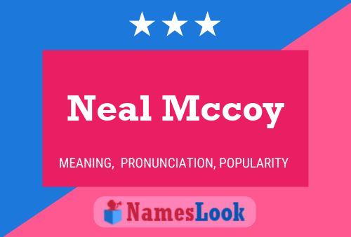 Neal Mccoy Name Poster