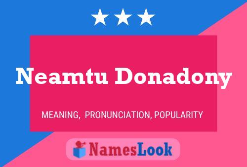 Neamtu Donadony Name Poster