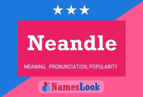 Neandle Name Poster