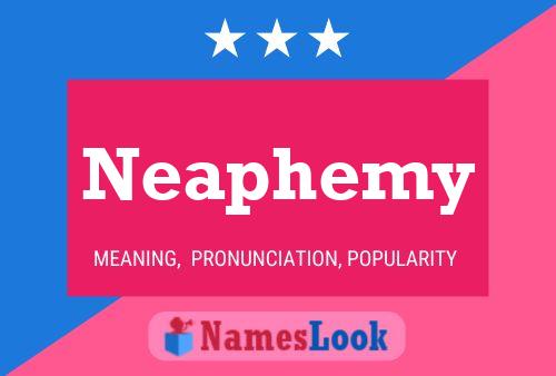 Neaphemy Name Poster