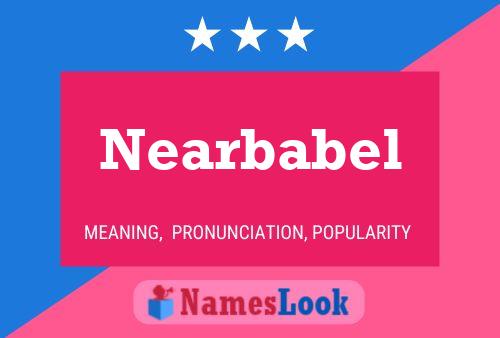 Nearbabel Name Poster