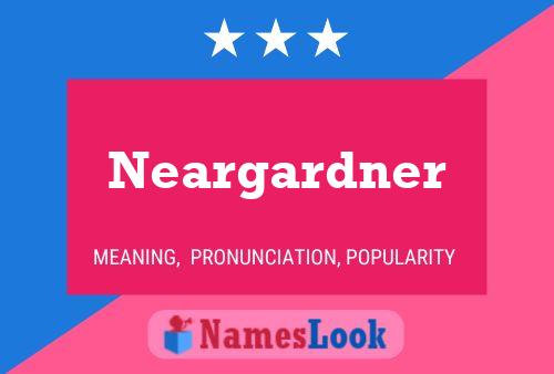 Neargardner Name Poster