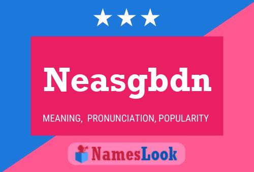 Neasgbdn Name Poster