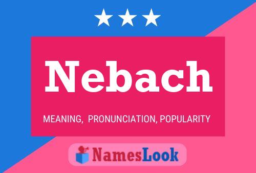 Nebach Name Poster