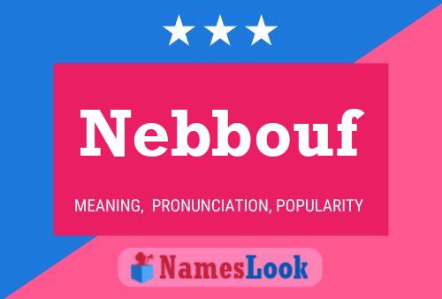 Nebbouf Name Poster