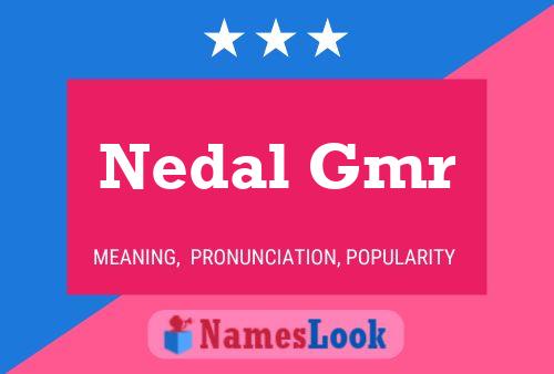 Nedal Gmr Name Poster