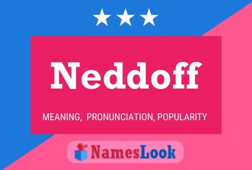 Neddoff Name Poster