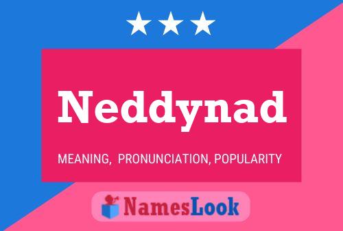 Neddynad Name Poster