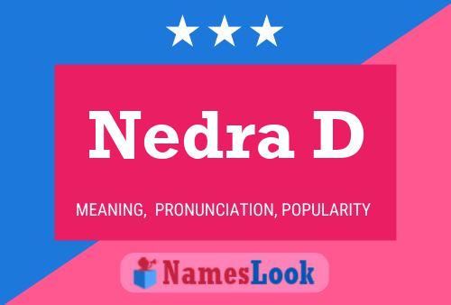 Nedra D Name Poster