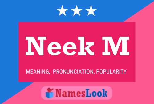 Neek M Name Poster