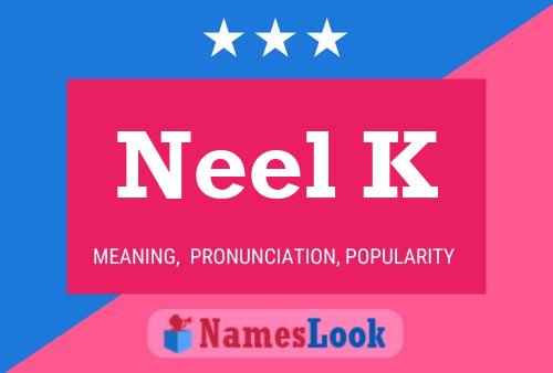 Neel K Name Poster