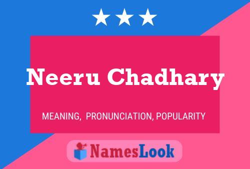 Neeru Chadhary Name Poster