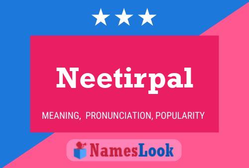 Neetirpal Name Poster