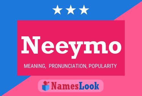 Neeymo Name Poster