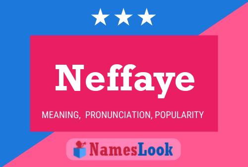 Neffaye Name Poster